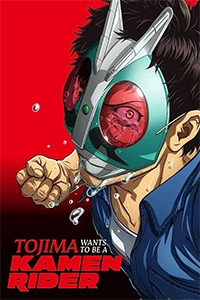 Tojima Muốn Trở Thành Kamen Rider