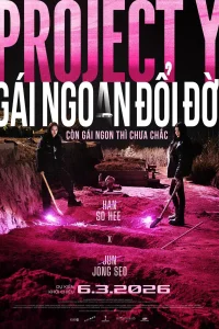 Project Y: Gái Ngoan Đổi Đời