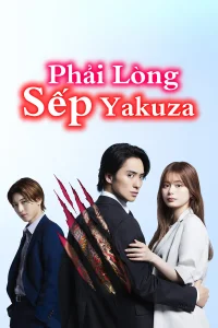 Phải Lòng Sếp Yakuza